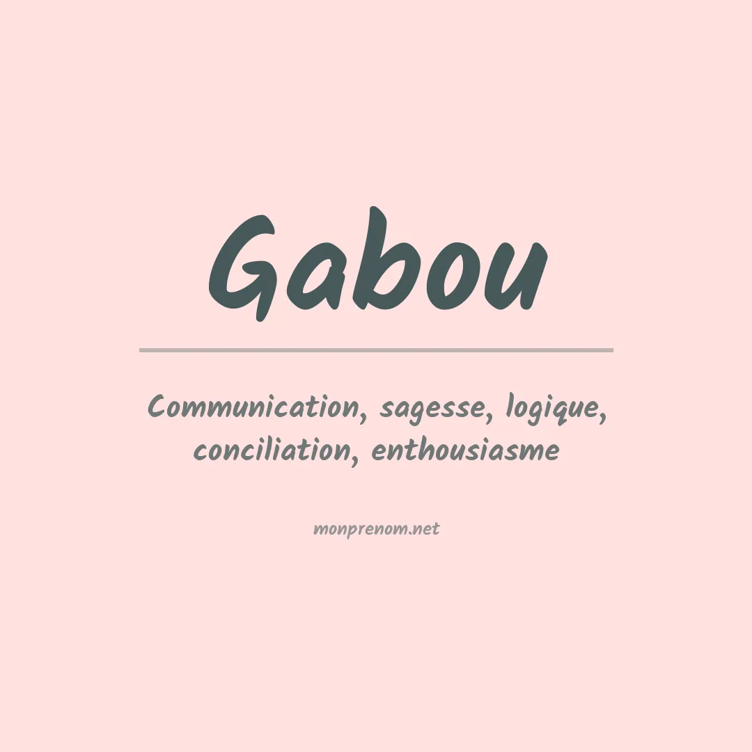 Signification du Prénom Gabou Signification du Prénom Gabou