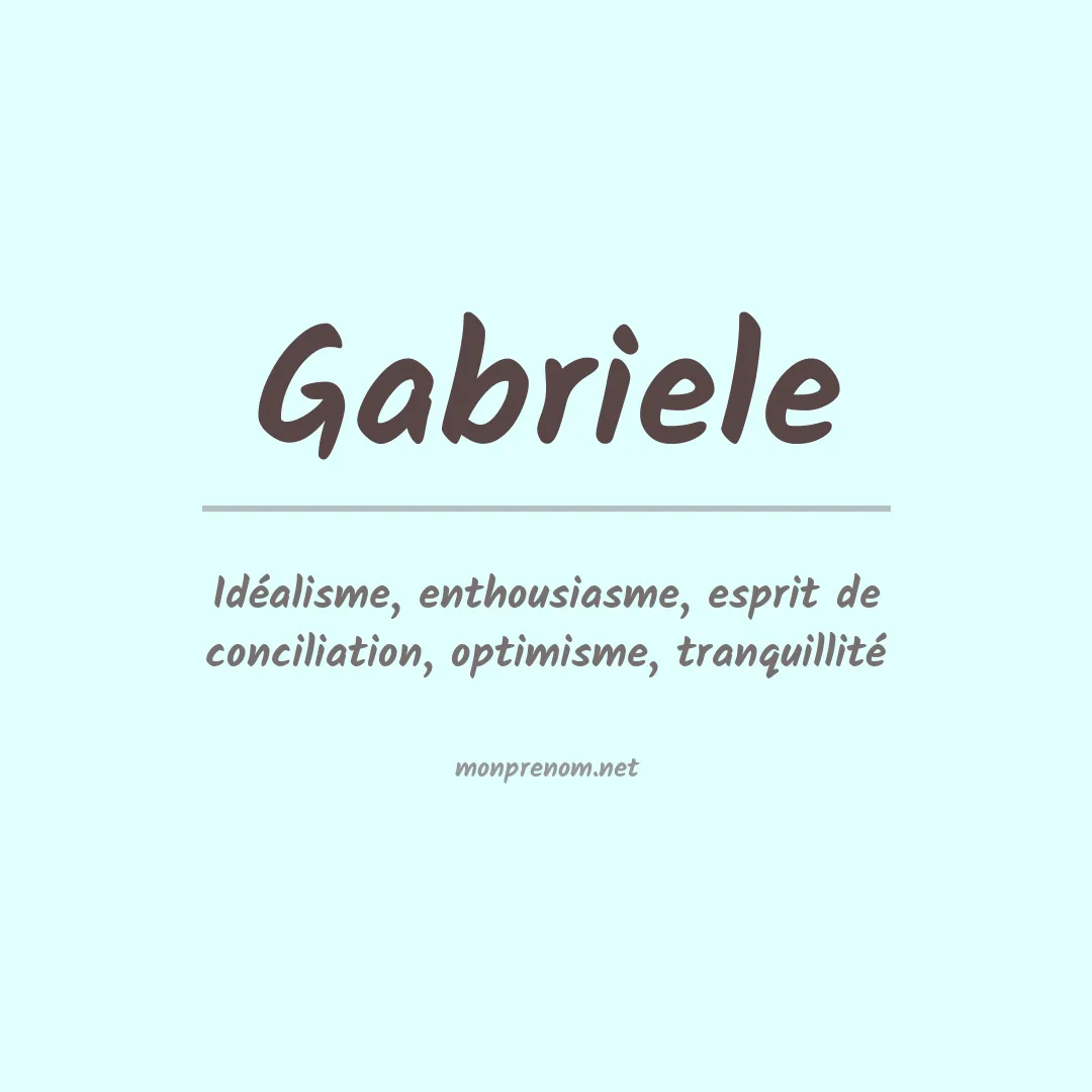 Signification du Prénom Gabriele