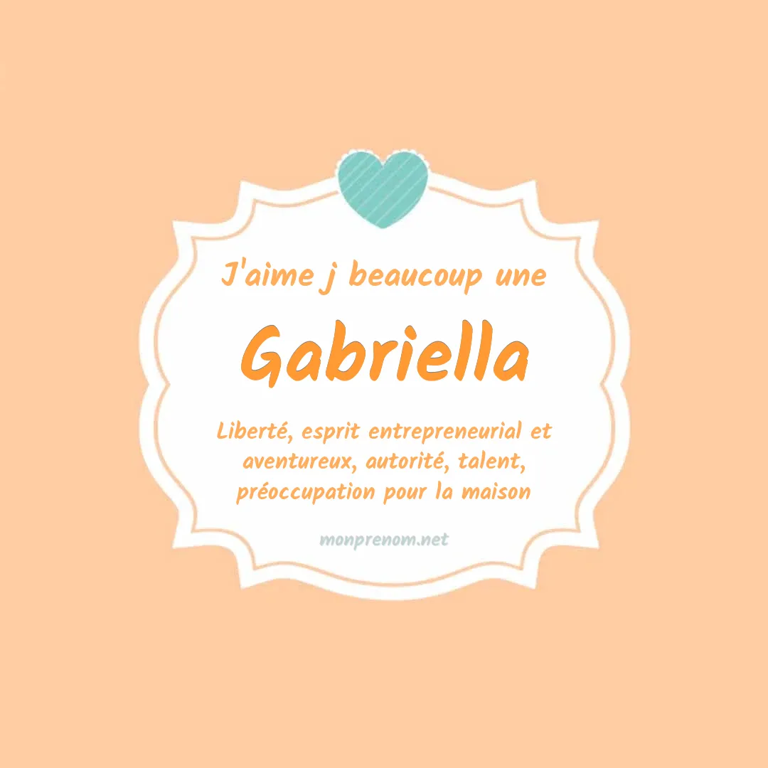 j'aime beaucoup Gabriella