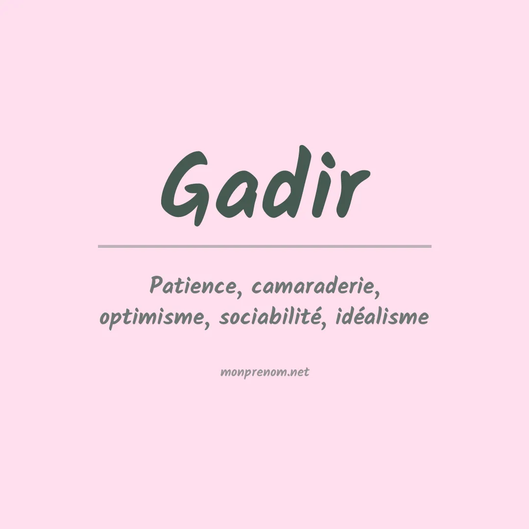 Signification du Prénom Gadir Signification du Prénom Gadir