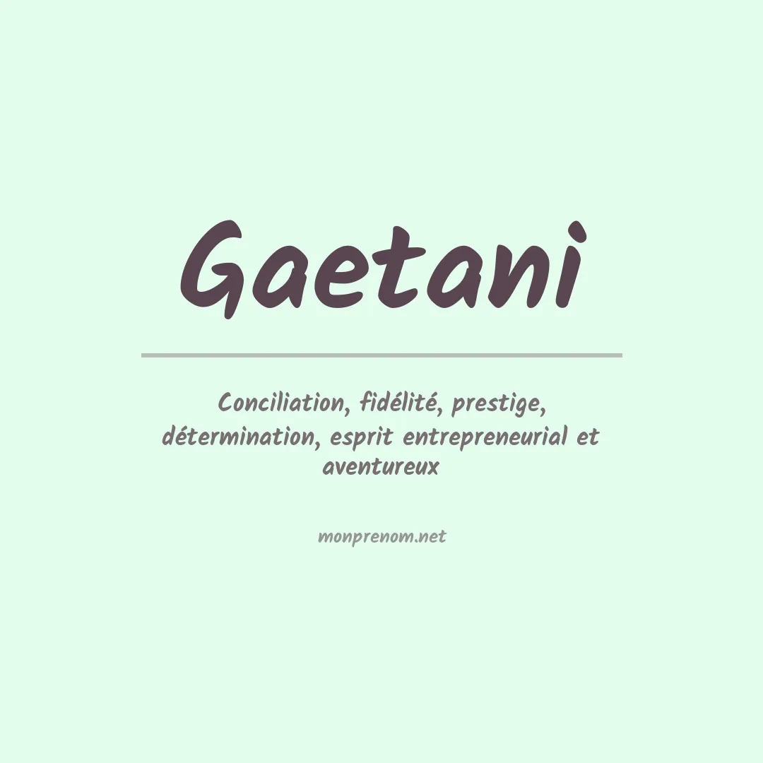 Signification du Prénom Gaetani