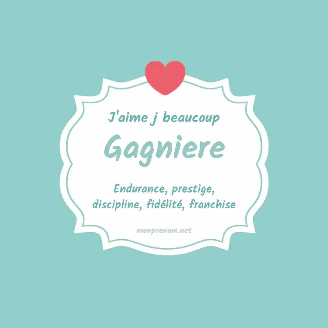 j'aime beaucoup Gagniere