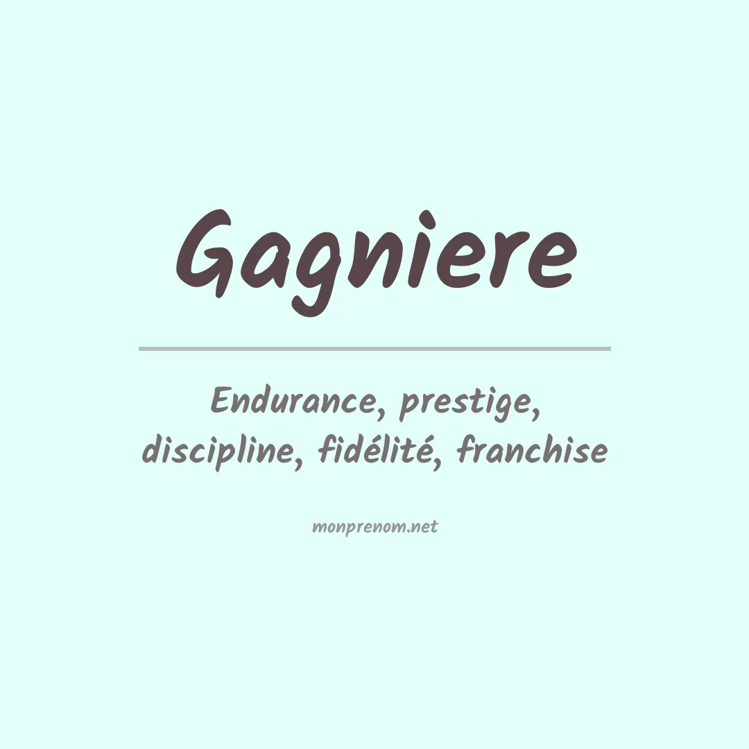 Signification du Prénom Gagniere Signification du Prénom Gagniere