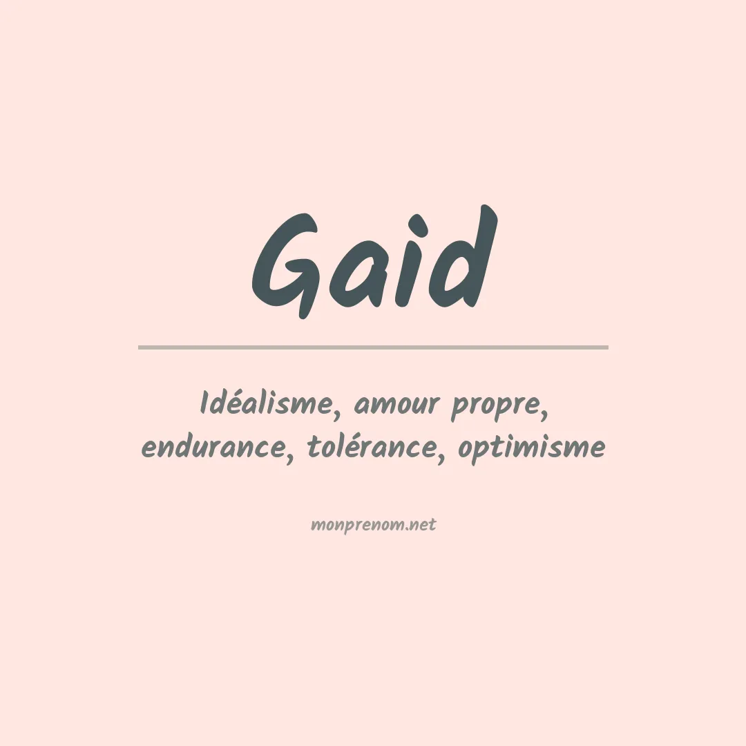 Signification du Prénom Gaid Signification du Prénom Gaid