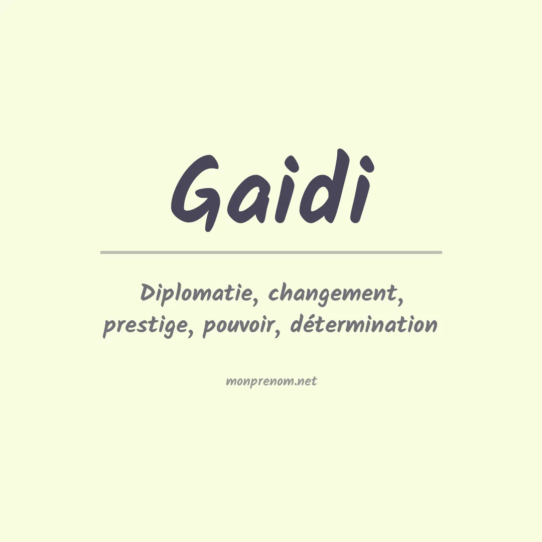 Signification du Prénom Gaidi