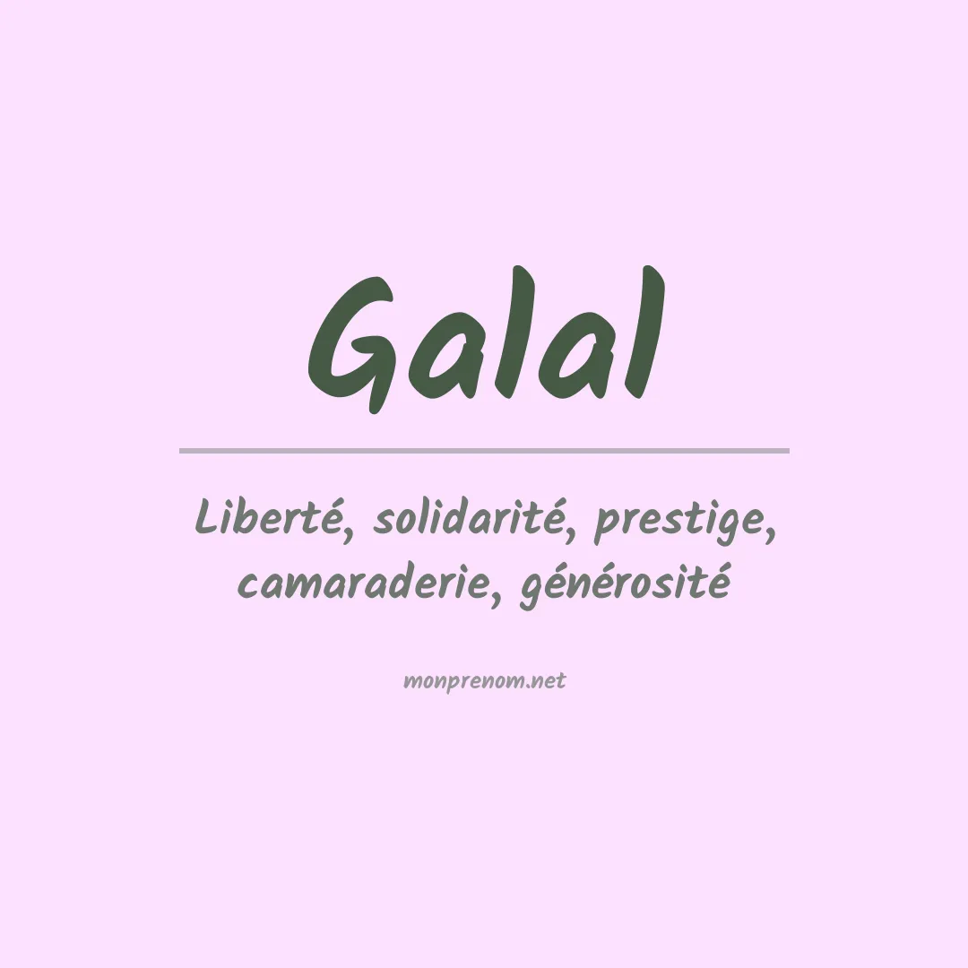 Signification du Prénom Galal