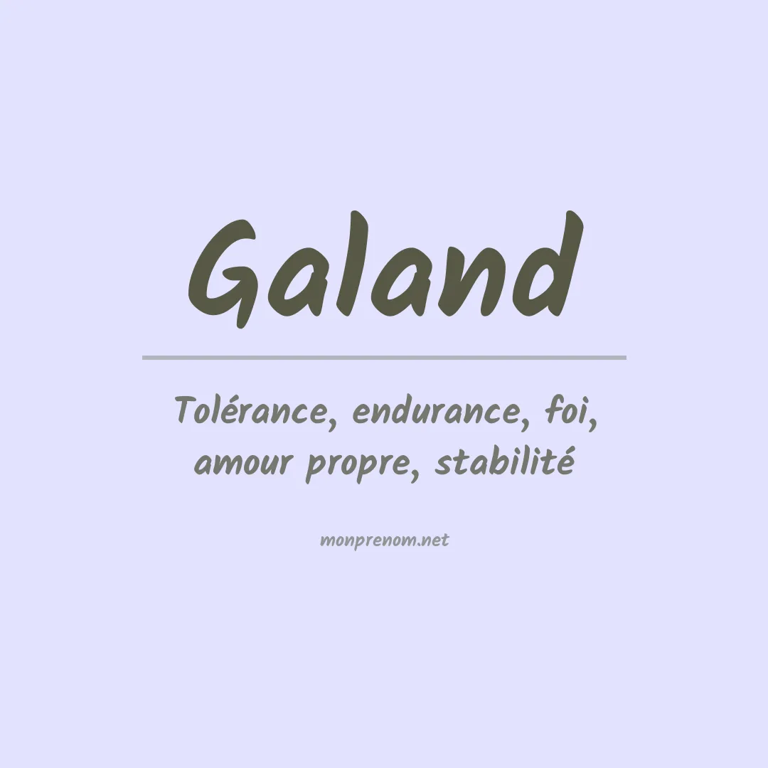 Signification du Prénom Galand