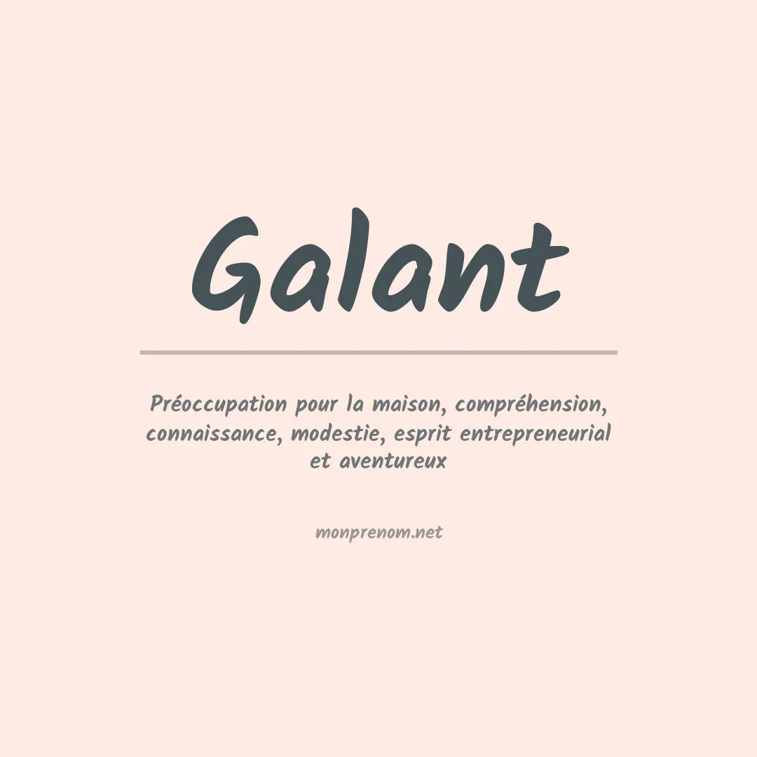 Signification du Prénom Galant