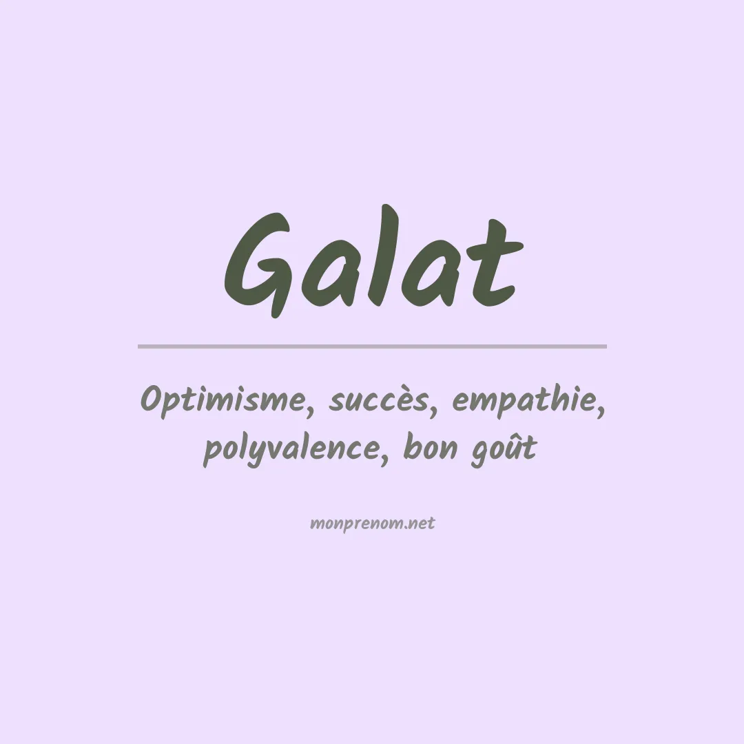 Signification du Prénom Galat