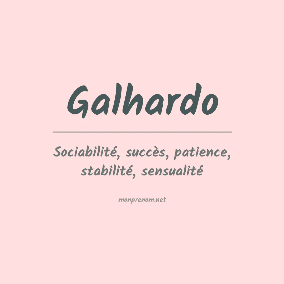 Signification du Prénom Galhardo