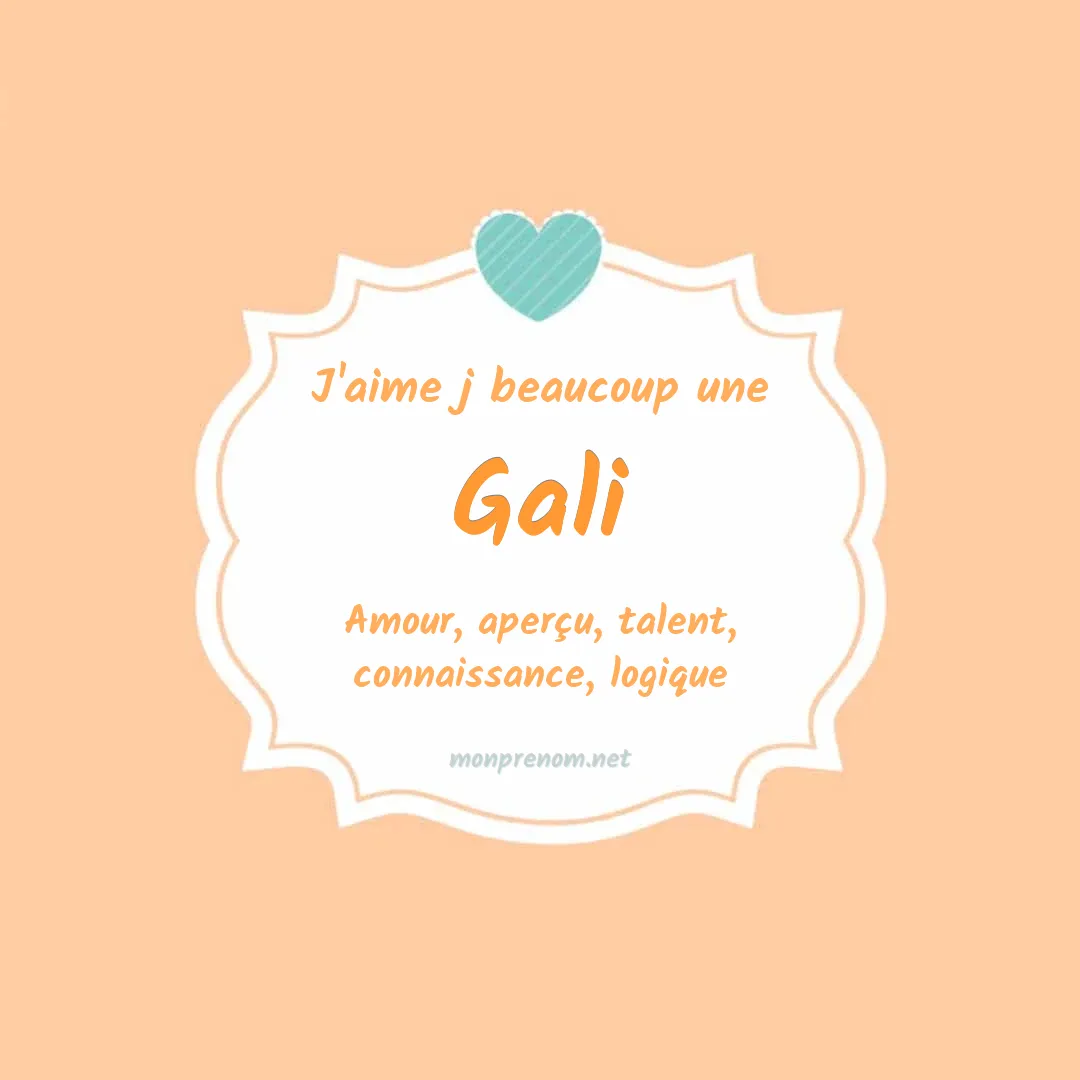 j'aime beaucoup Gali