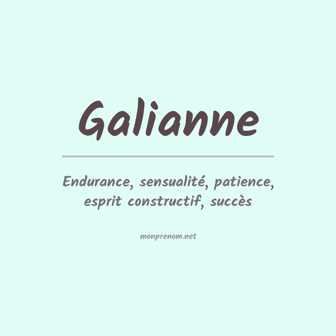 Signification du Prénom Galianne Signification du Prénom Galianne