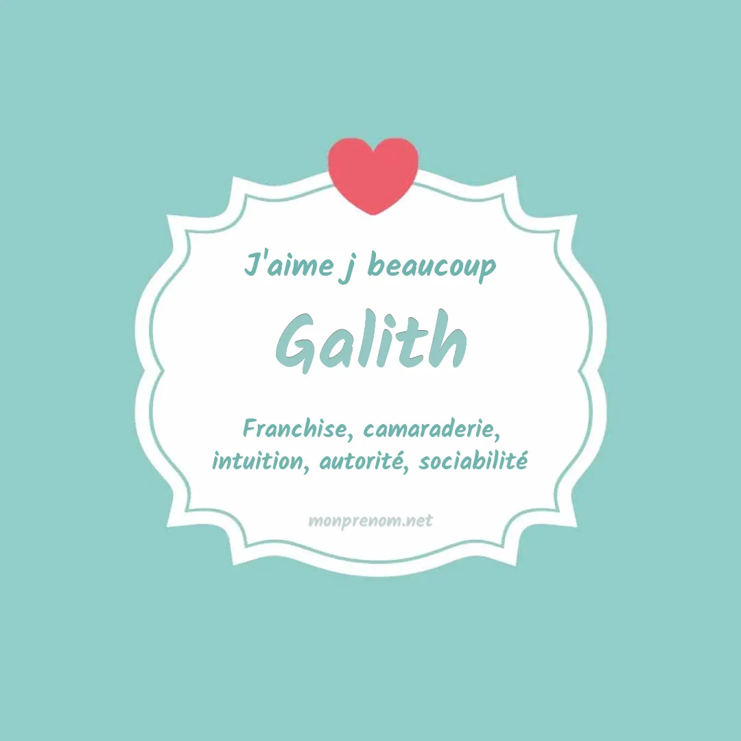 j'aime beaucoup Galith