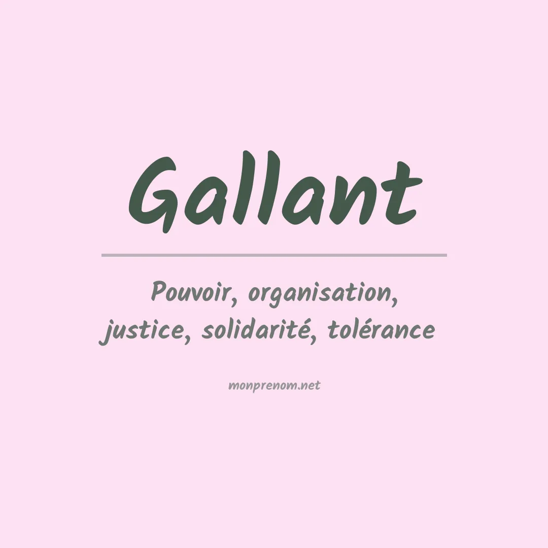 Signification du Prénom Gallant