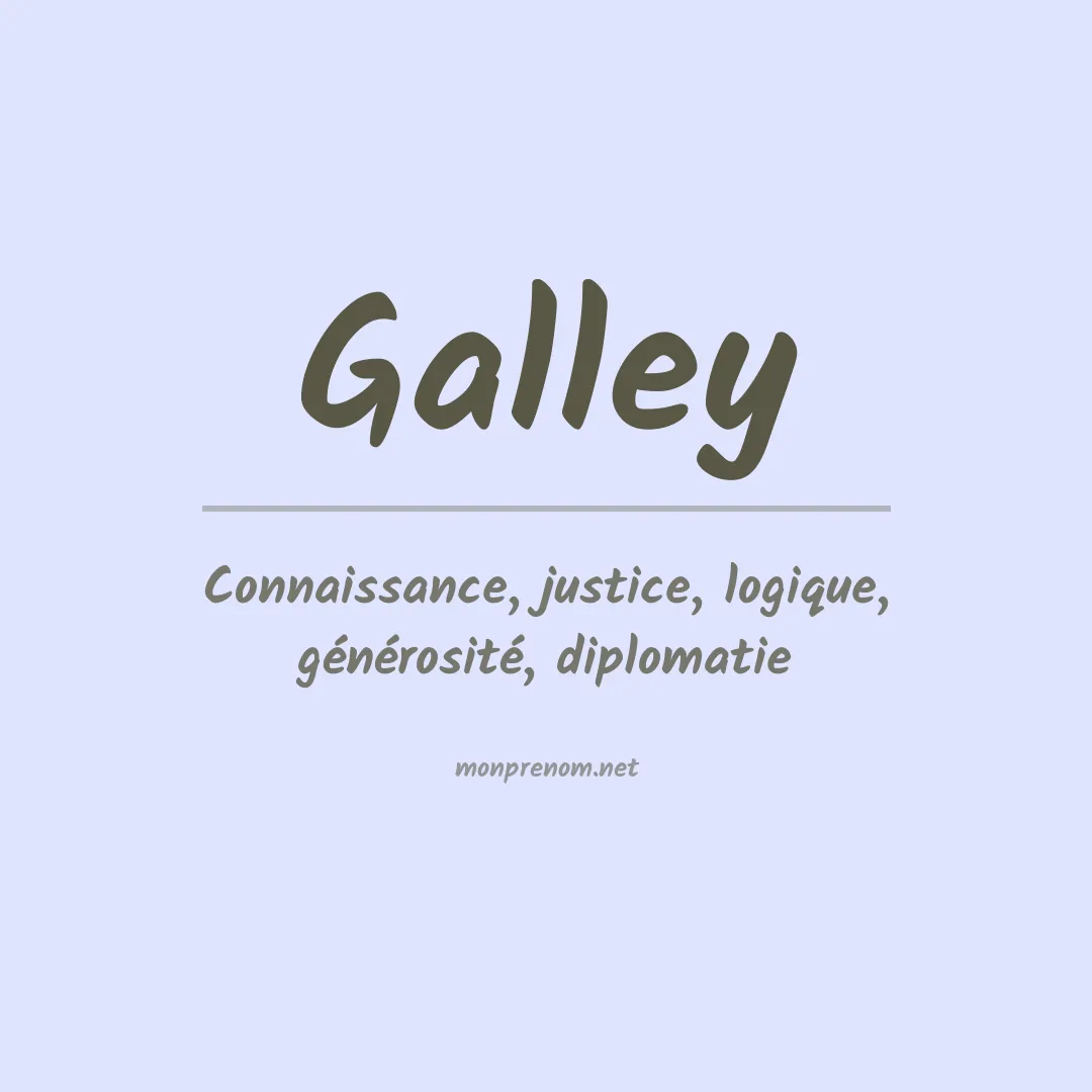 Signification du Prénom Galley