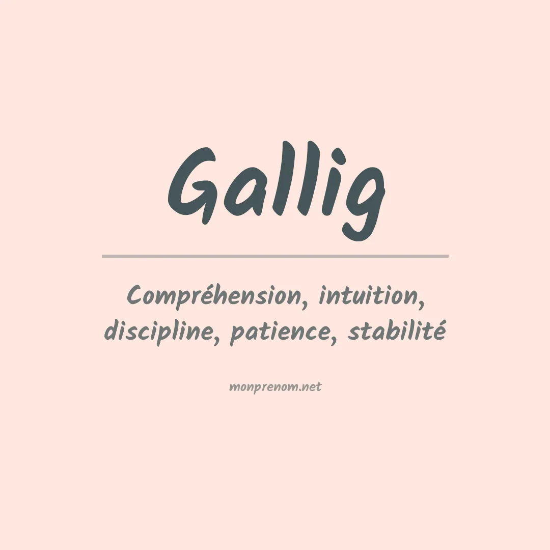 Signification du Prénom Gallig Signification du Prénom Gallig
