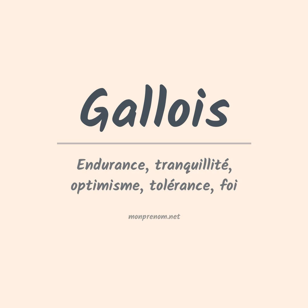 Signification du Prénom Gallois Signification du Prénom Gallois