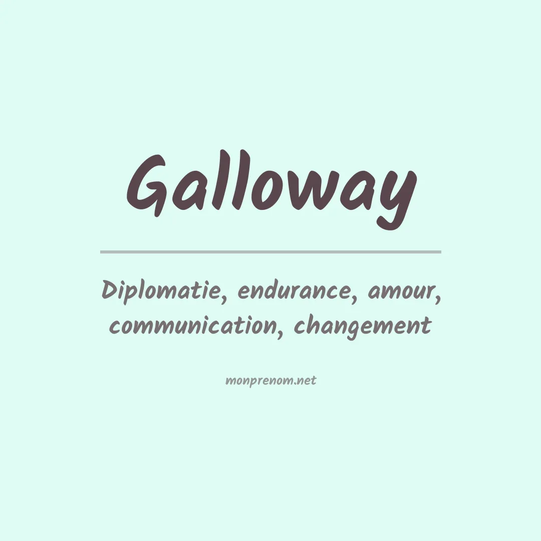 Signification du Prénom Galloway