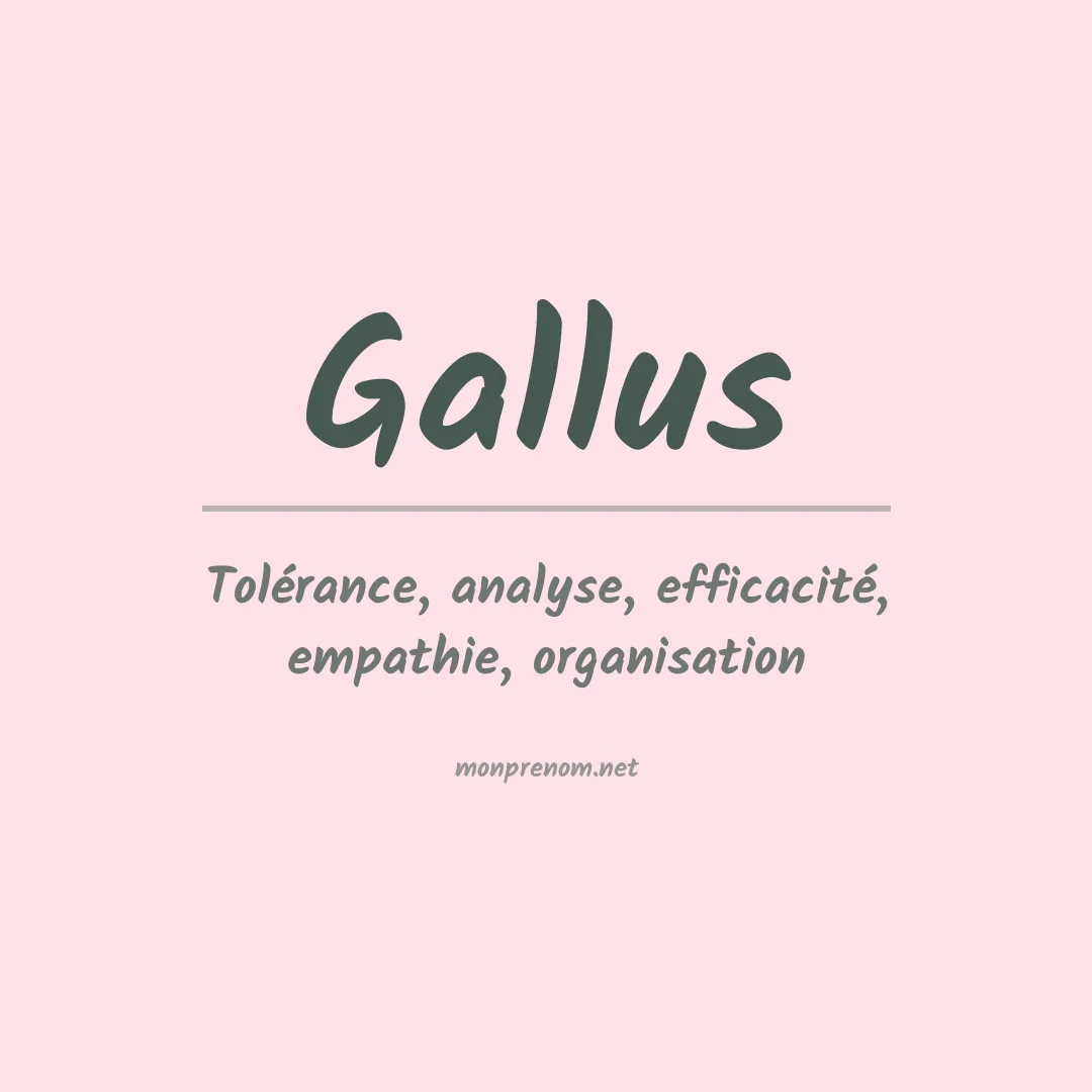 Signification du Prénom Gallus