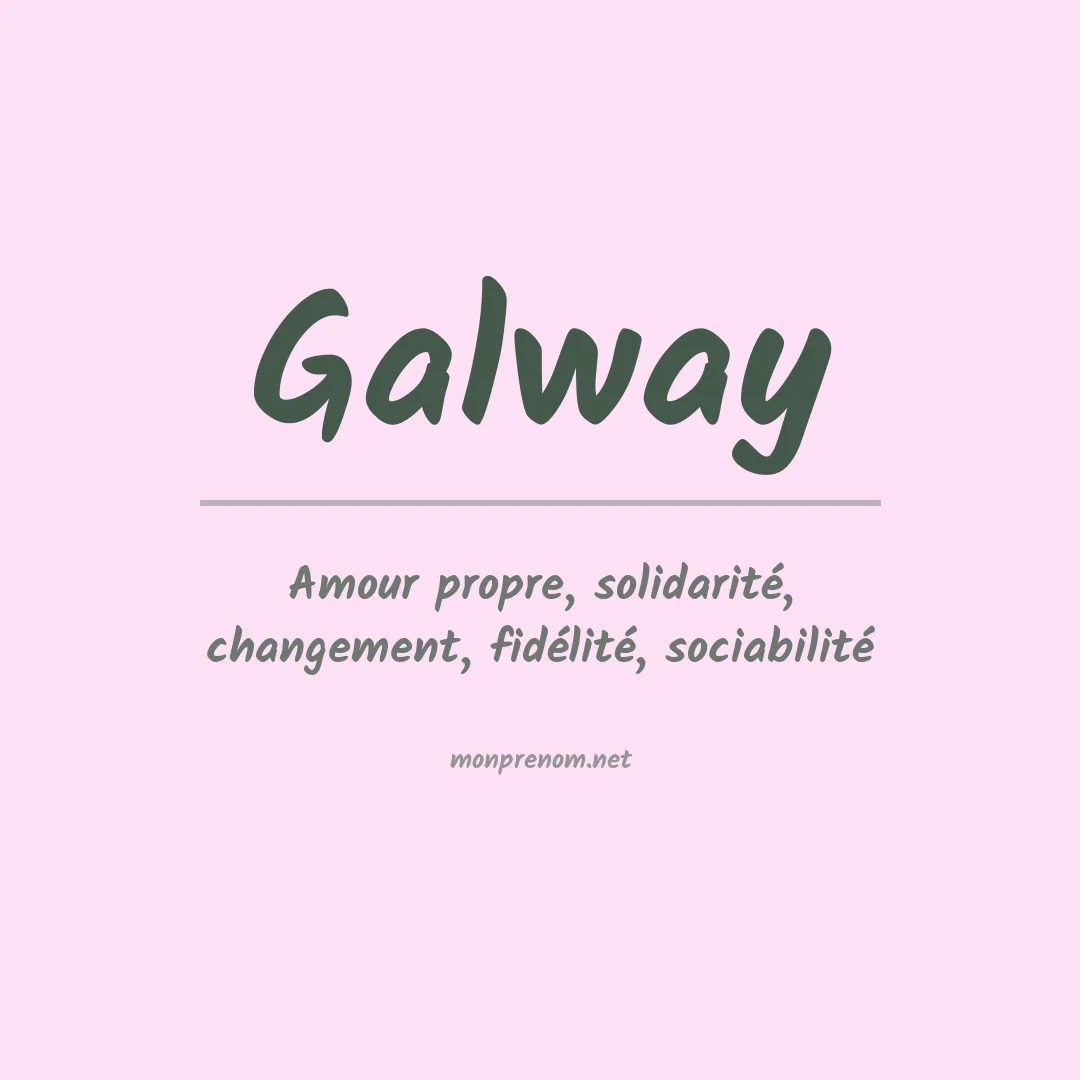 Signification du Prénom Galway