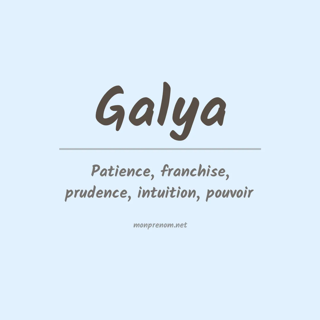 Signification du Prénom Galya Signification du Prénom Galya