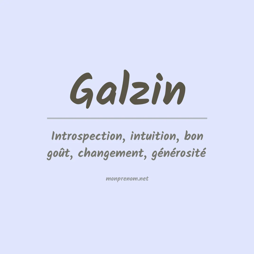 Signification du Prénom Galzin