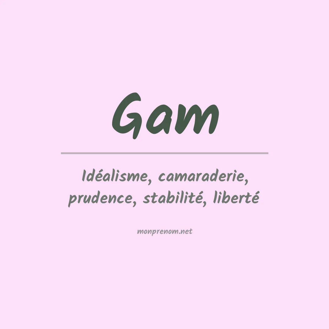 Signification du Prénom Gam Signification du Prénom Gam