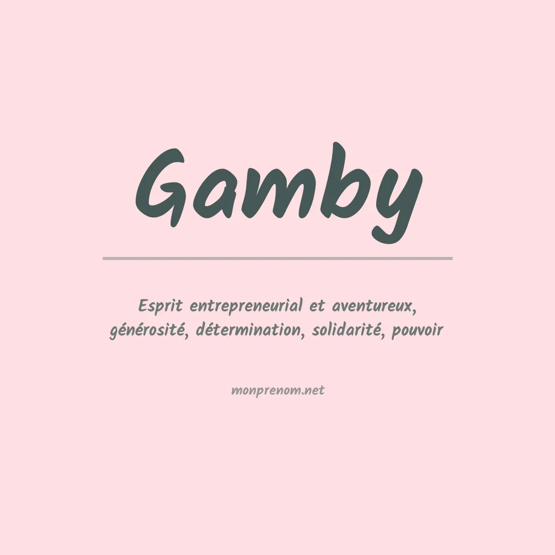 Signification du Prénom Gamby