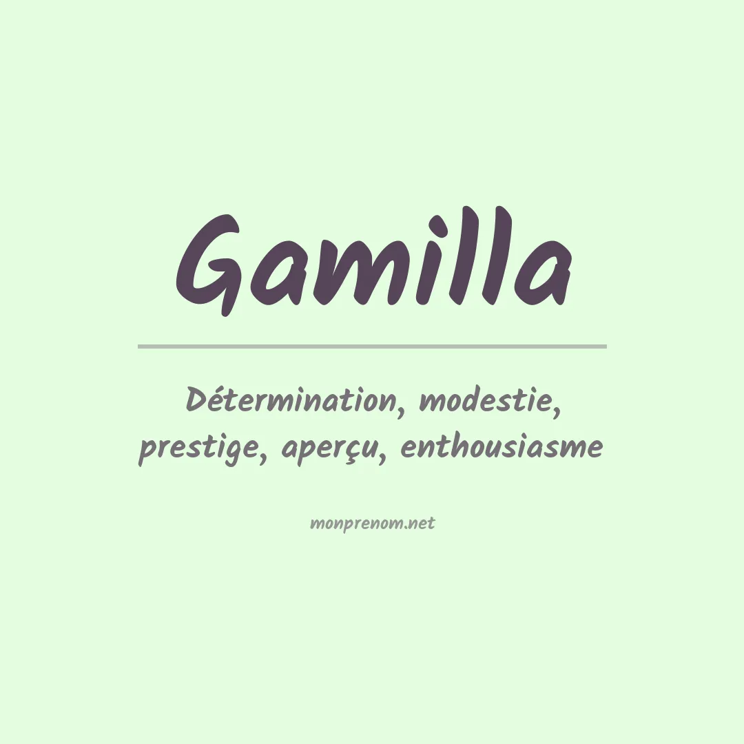 Signification du Prénom Gamilla