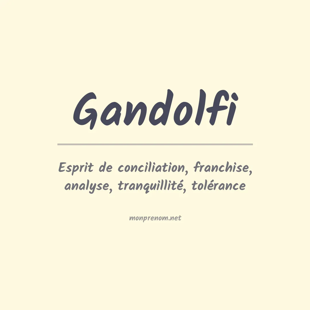 Signification du Prénom Gandolfi
