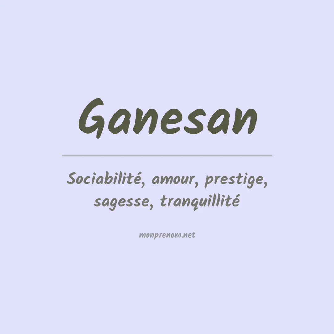 Signification du Prénom Ganesan