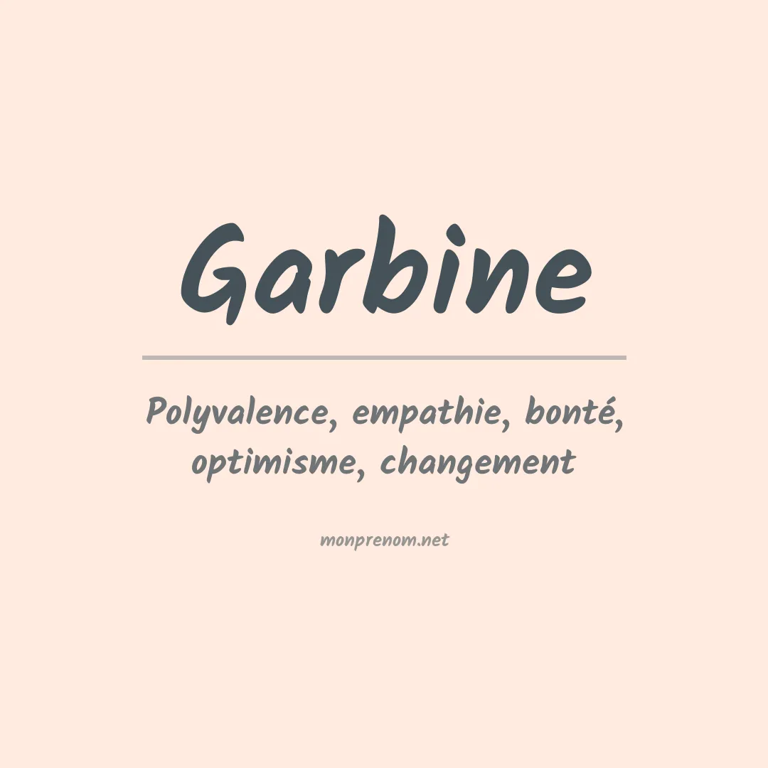 Signification du Prénom Garbine Signification du Prénom Garbine