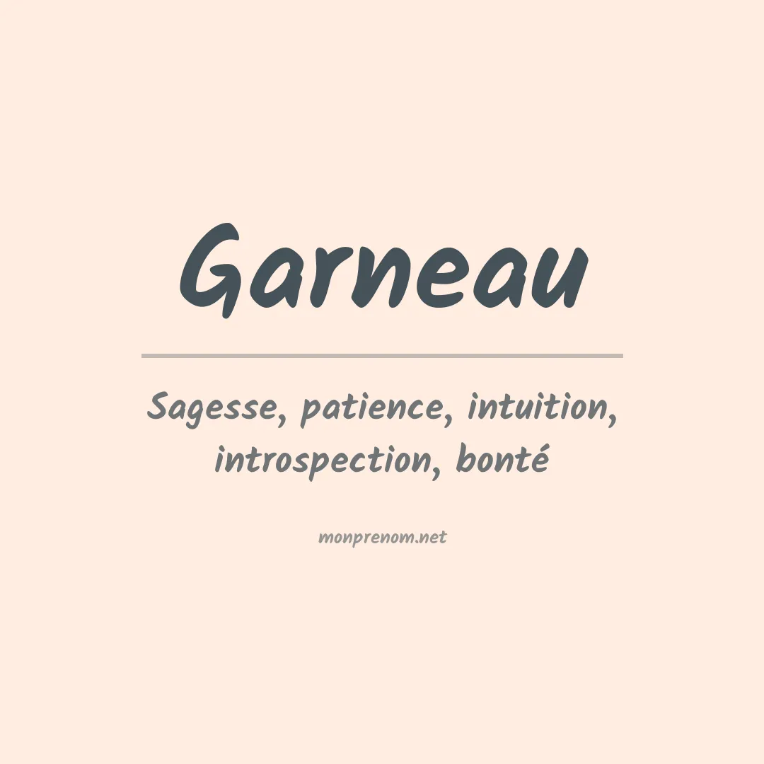 Signification du Prénom Garneau