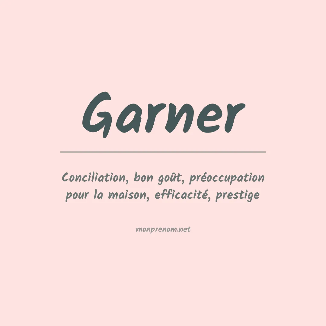 Signification du Prénom Garner