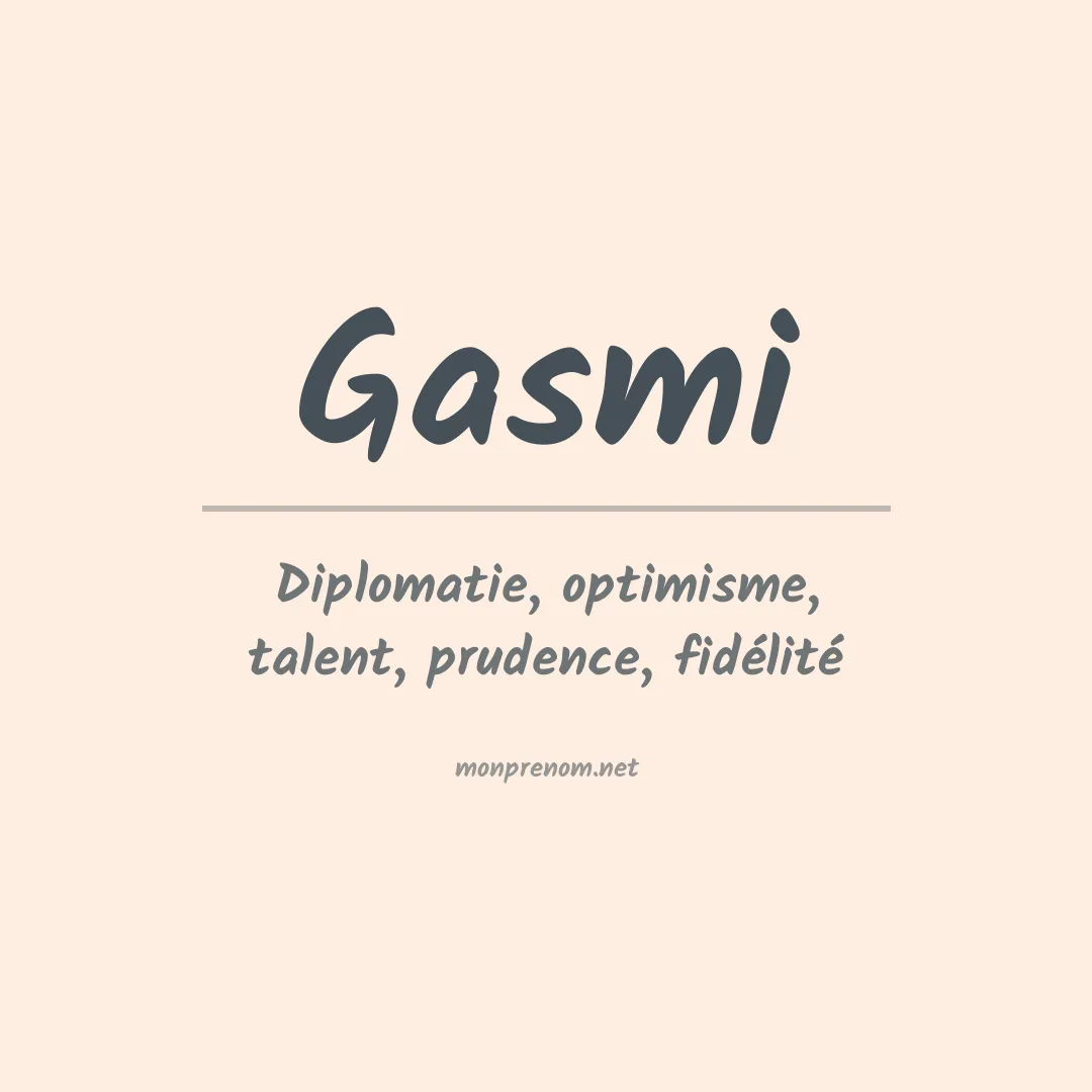 Signification du Prénom Gasmi Signification du Prénom Gasmi