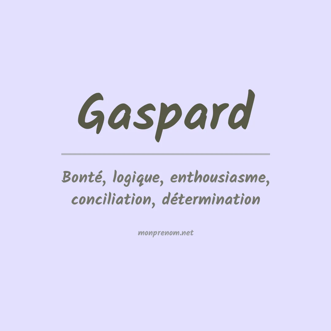 Signification du Prénom Gaspard Signification du Prénom Gaspard