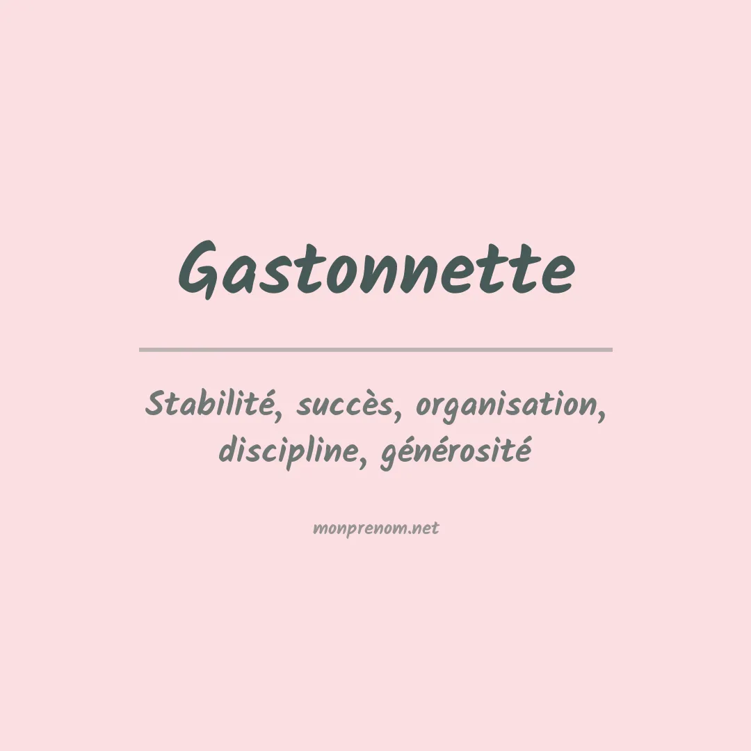 Signification du Prénom Gastonnette Signification du Prénom Gastonnette