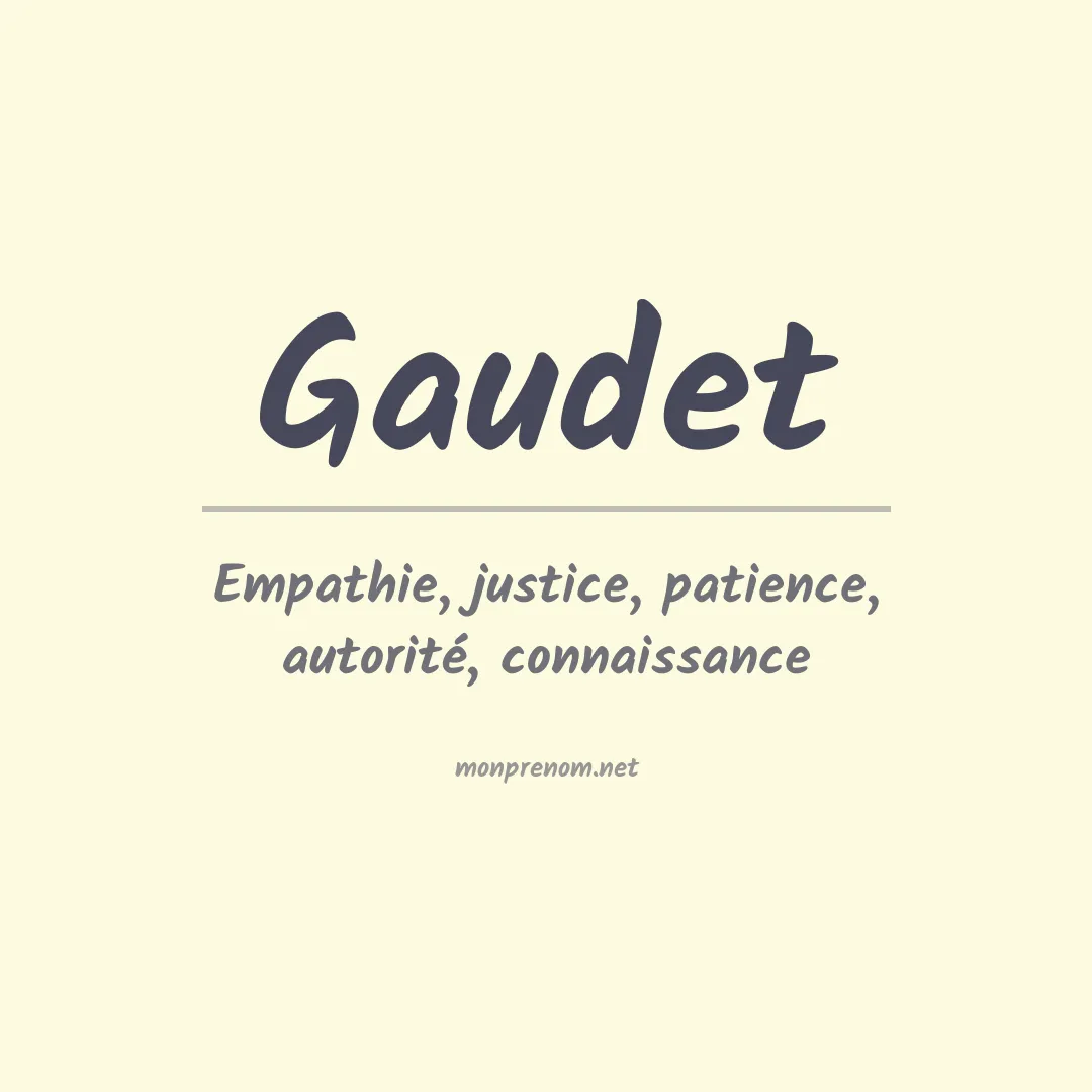 Signification du Prénom Gaudet Signification du Prénom Gaudet