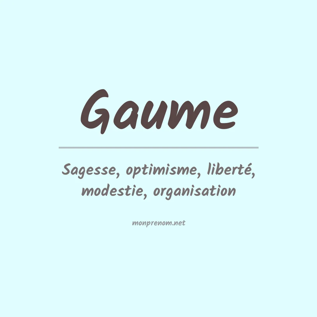 Signification du Prénom Gaume