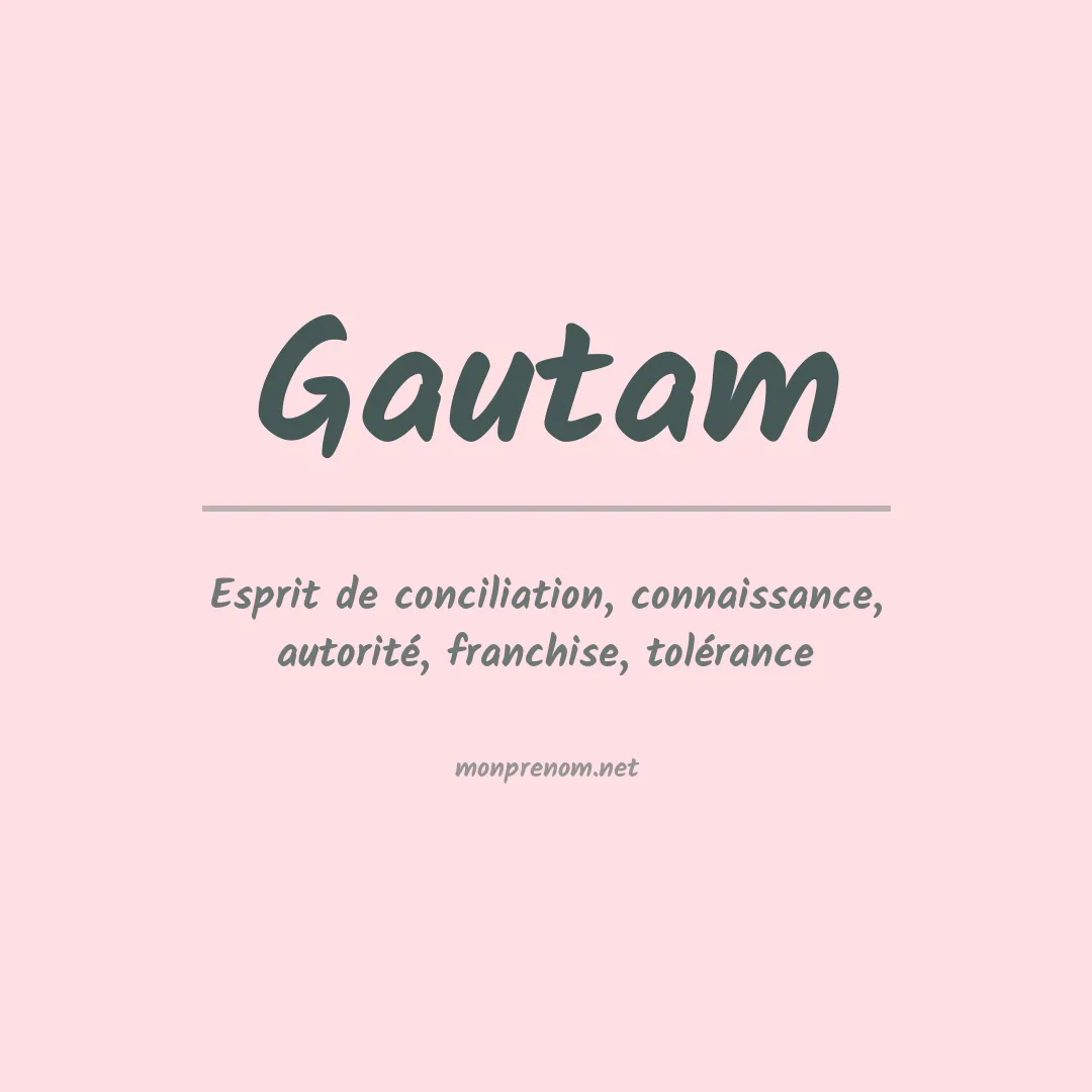 Signification du Prénom Gautam