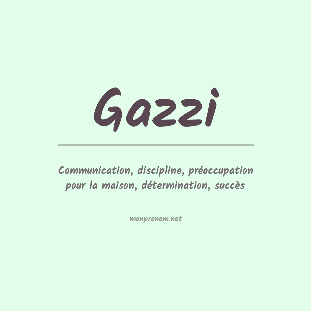 Signification du Prénom Gazzi Signification du Prénom Gazzi