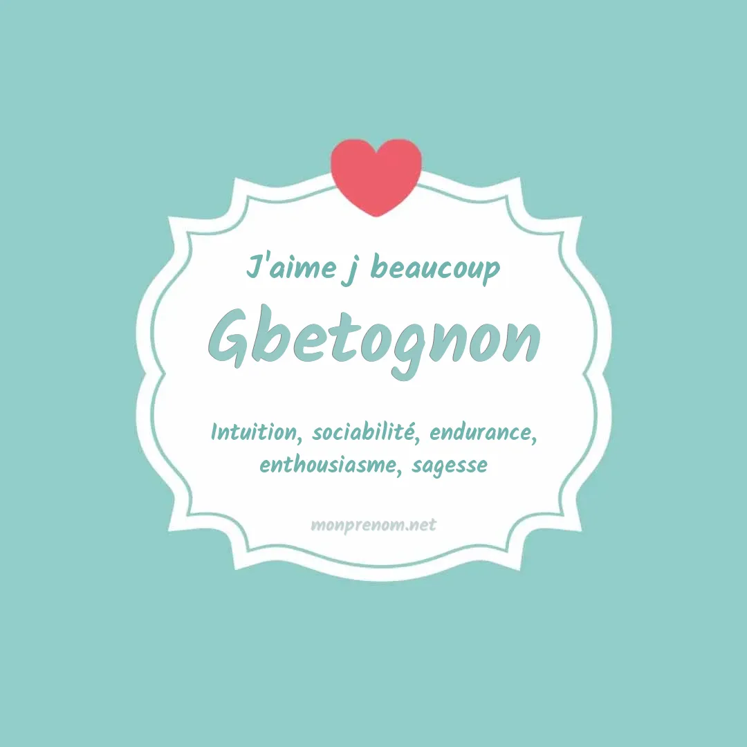 j'aime beaucoup Gbetognon