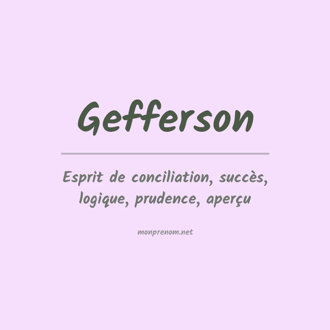 Signification du Prénom Gefferson