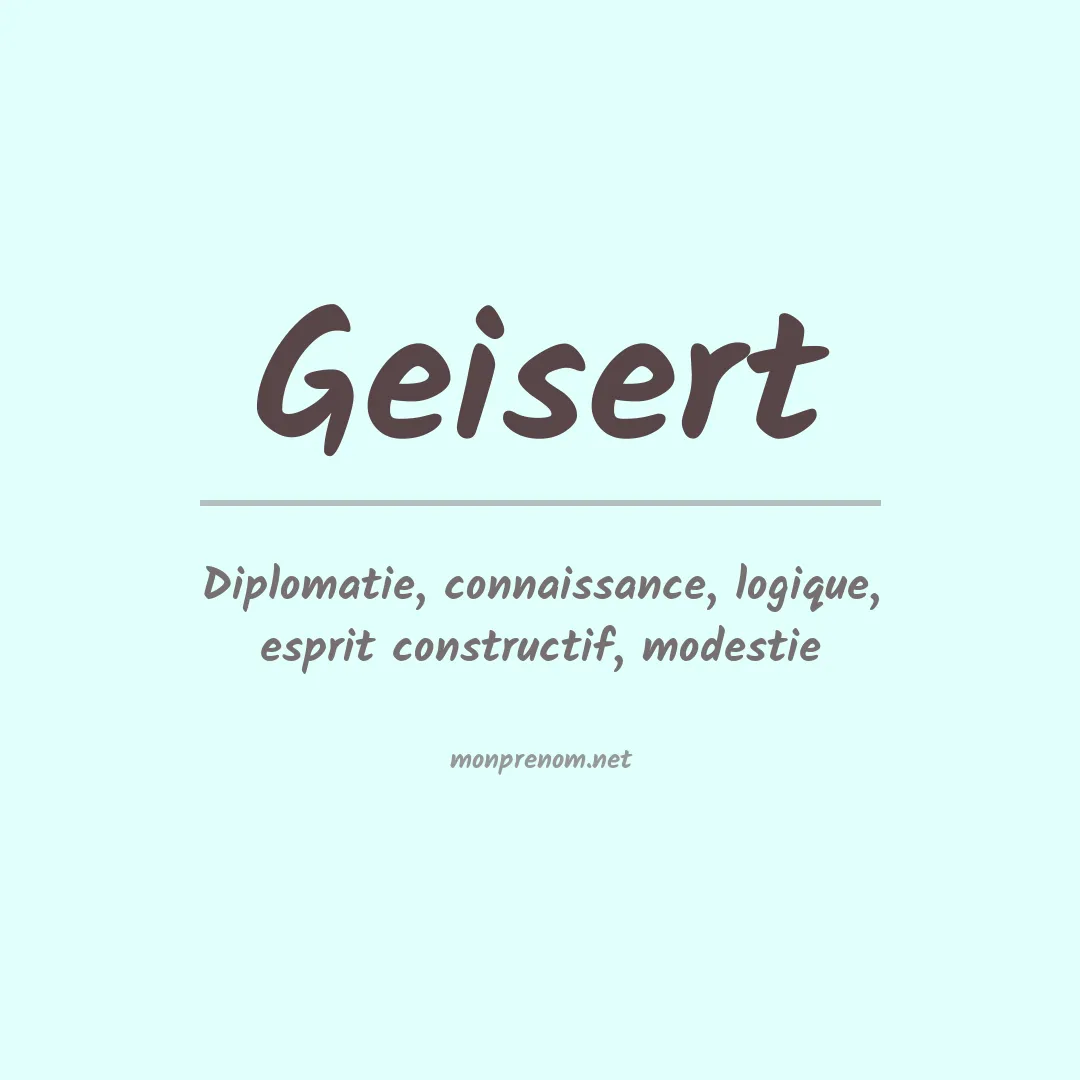 Signification du Prénom Geisert