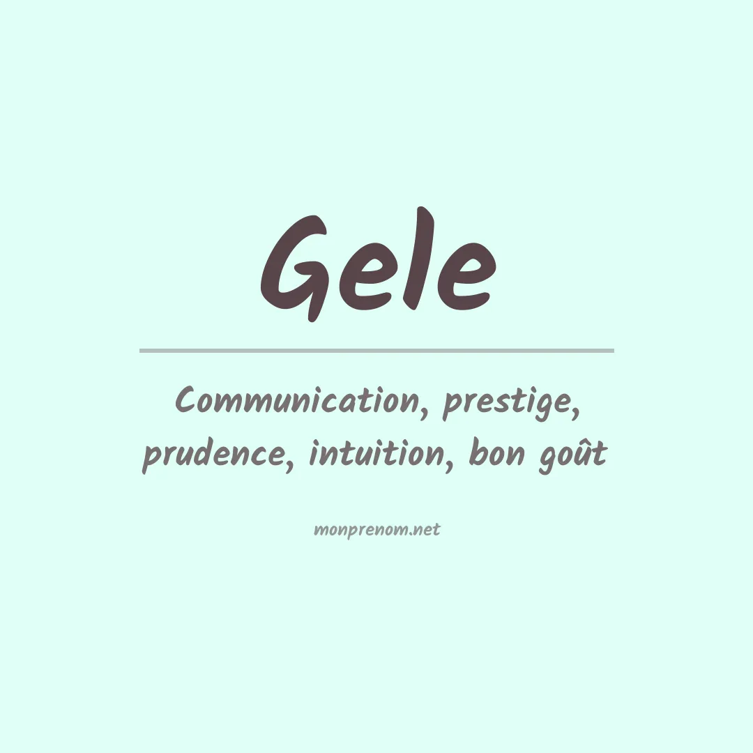 Signification du Prénom Gele