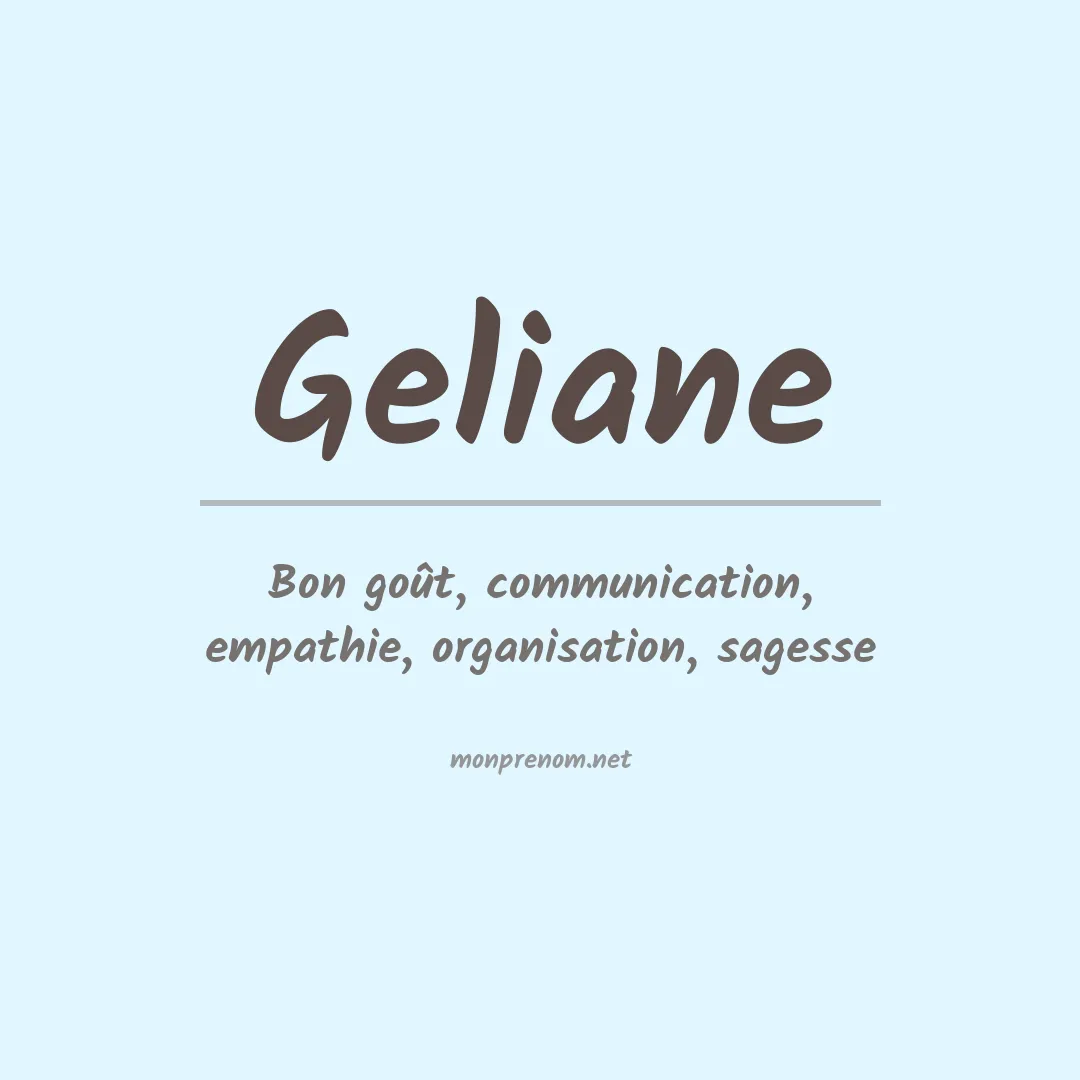 Signification du Prénom Geliane Signification du Prénom Geliane