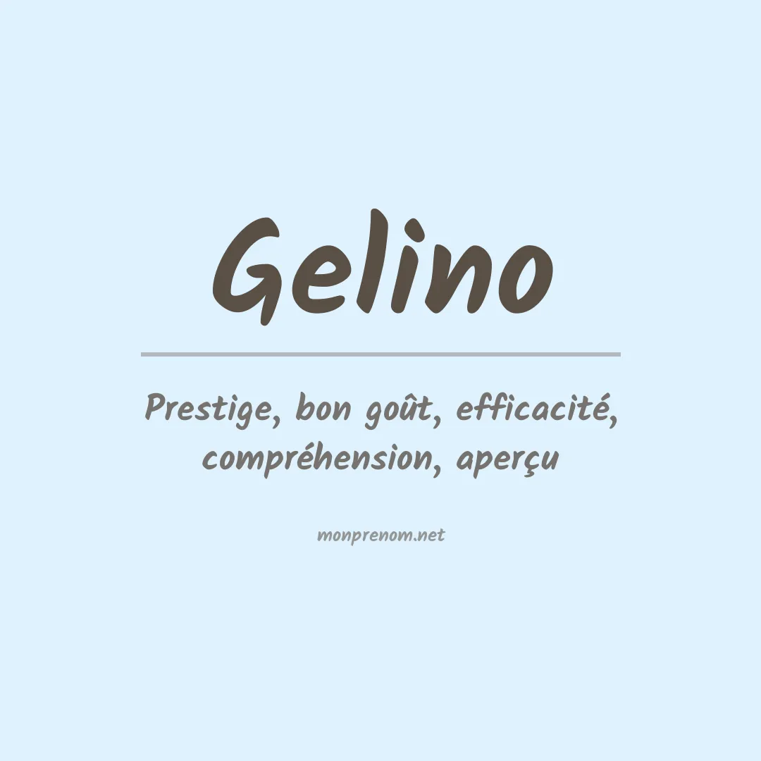 Signification du Prénom Gelino Signification du Prénom Gelino