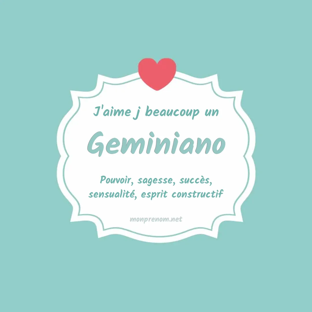 j'aime beaucoup Geminiano
