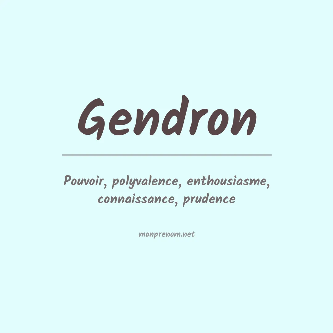 Signification du Prénom Gendron
