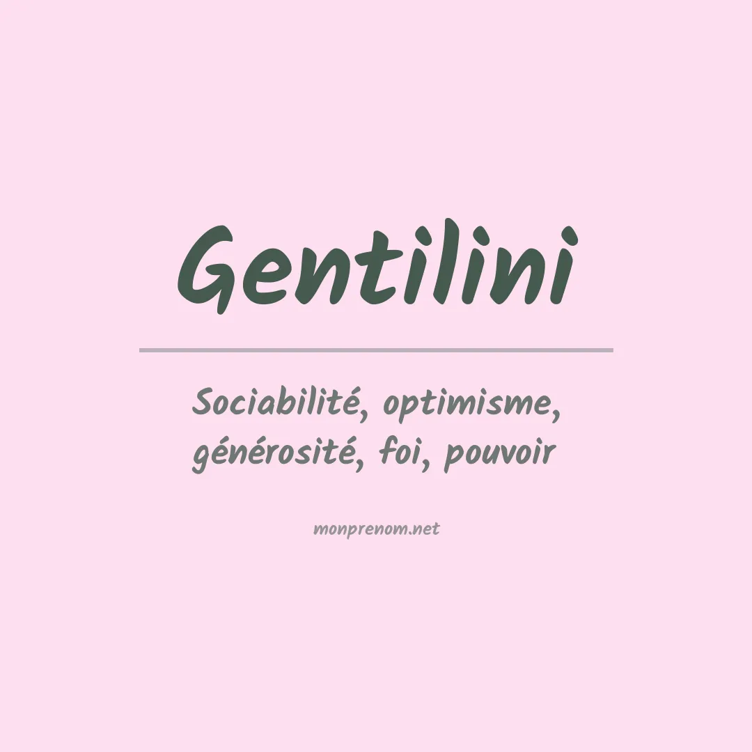 Signification du Prénom Gentilini